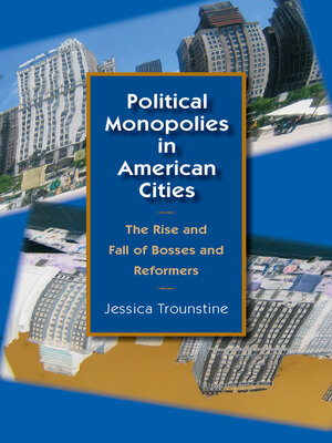 cover image of Political Monopolies in American Cities